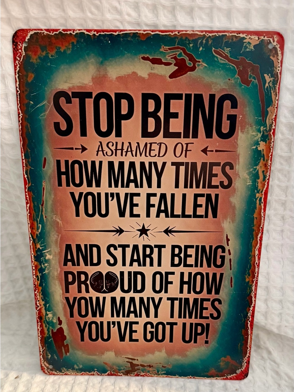 Stop Being Ashamed Inspirational Wall Sign - Teal & Coral